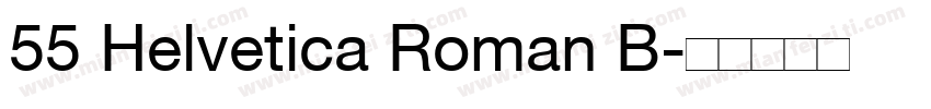 55 Helvetica Roman B字体转换